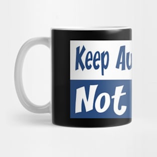 Keep Austin Weird Not Woke Mug